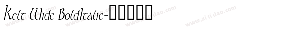 Kelt Wide BoldItalic字体转换